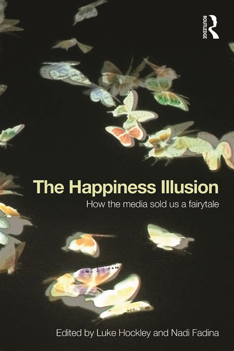 the illusion of happiness